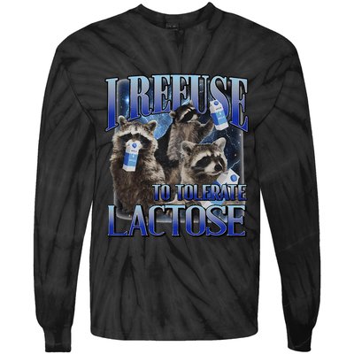 I Refuse To Tolerate Lactose Racoon Meme Lactose Intolerant Tie-Dye Long Sleeve Shirt
