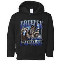 I Refuse To Tolerate Lactose Racoon Meme Lactose Intolerant Toddler Hoodie