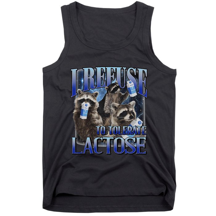 I Refuse To Tolerate Lactose Racoon Meme Lactose Intolerant Tank Top