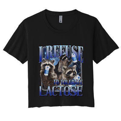I Refuse To Tolerate Lactose Racoon Meme Lactose Intolerant Crop Top