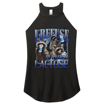 I Refuse To Tolerate Lactose Racoon Meme Lactose Intolerant Women's Perfect Tri Rocker Tank
