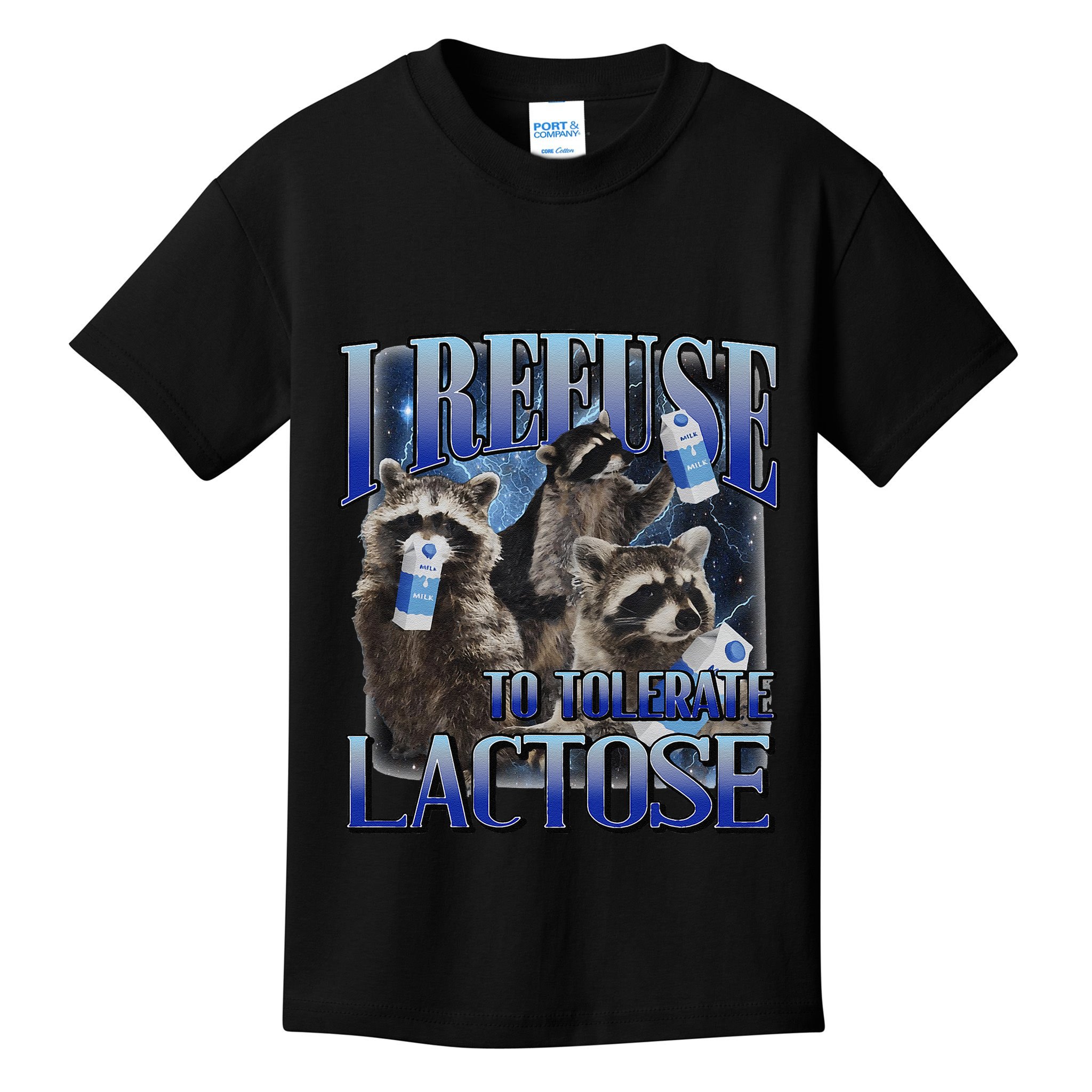 I Refuse To Tolerate Lactose Racoon Meme Lactose Intolerant Kids T-Shirt