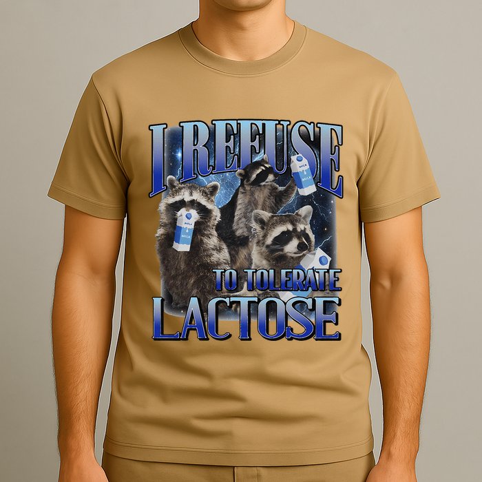 I Refuse To Tolerate Lactose Racoon Meme Lactose Intolerant T-Shirt