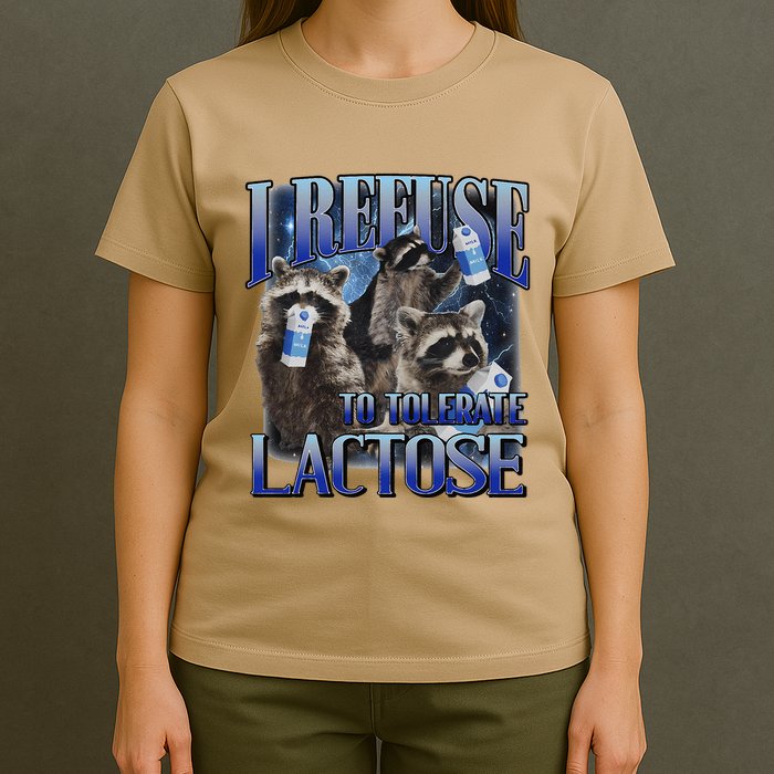 I Refuse To Tolerate Lactose Racoon Meme Lactose Intolerant T-Shirt