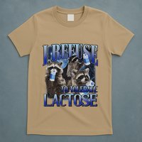 I Refuse To Tolerate Lactose Racoon Meme Lactose Intolerant T-Shirt