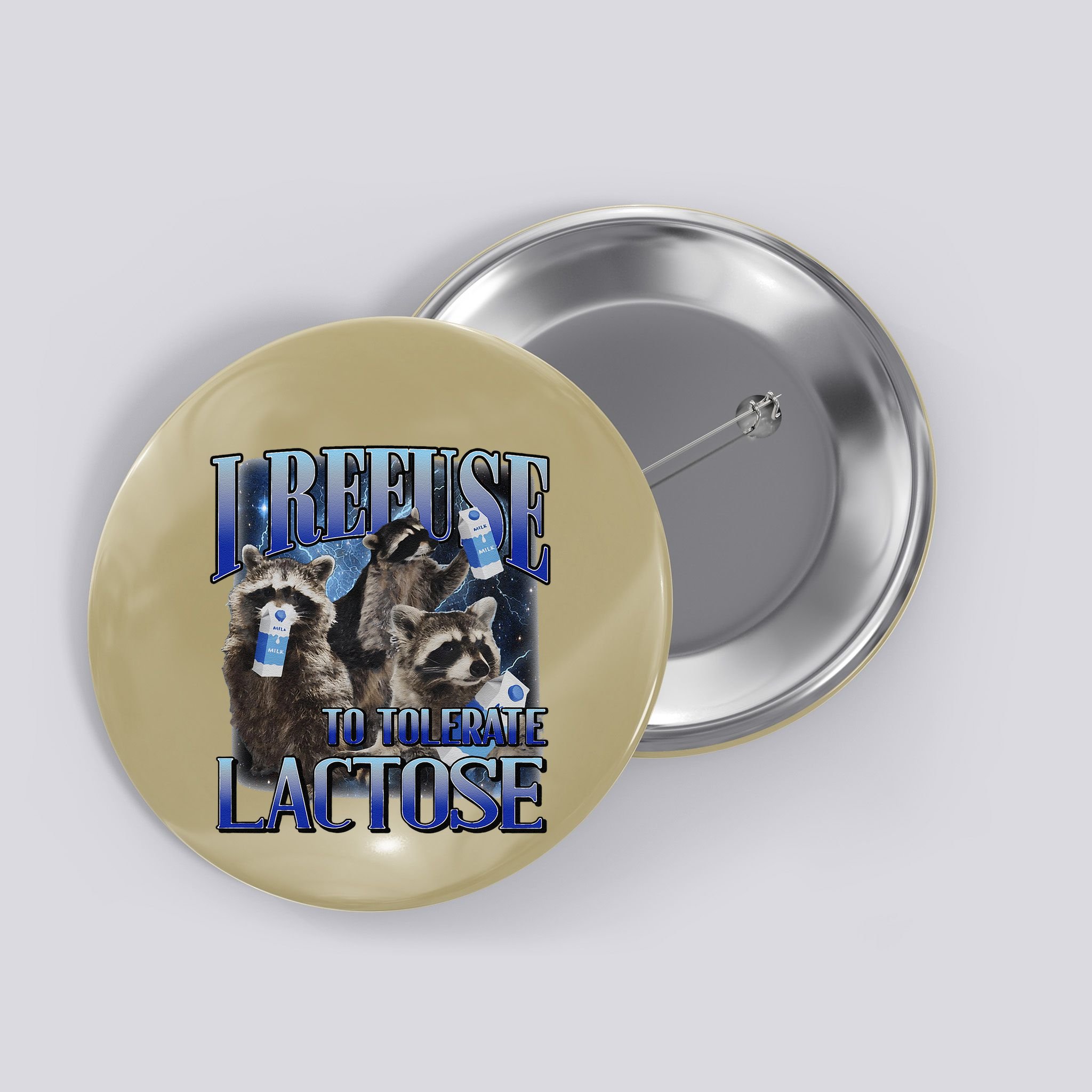 I Refuse To Tolerate Lactose Racoon Meme Lactose Intolerant Button