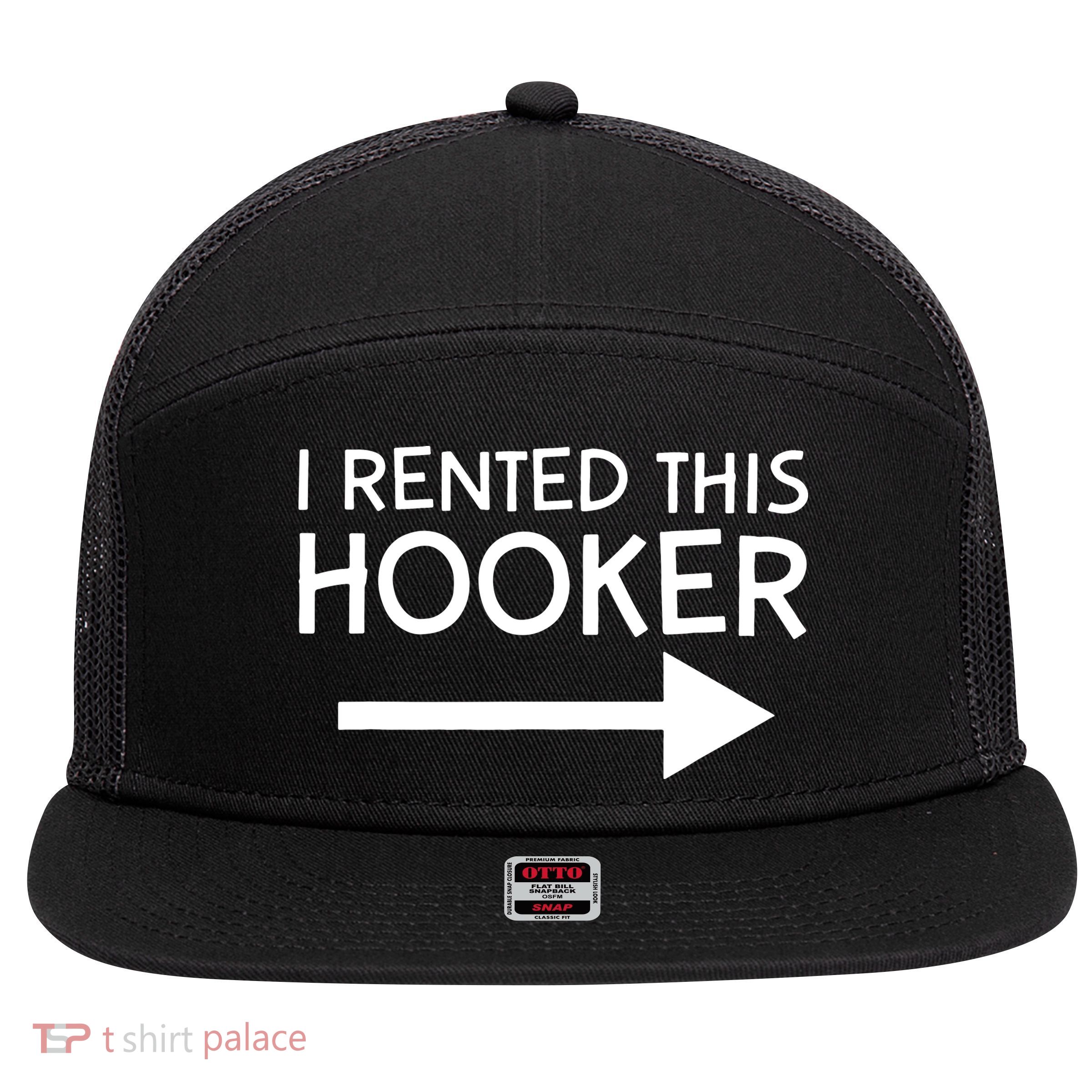 I Rented This Hooker Right No Scratch 7 Panel Mesh Trucker Snapback Hat