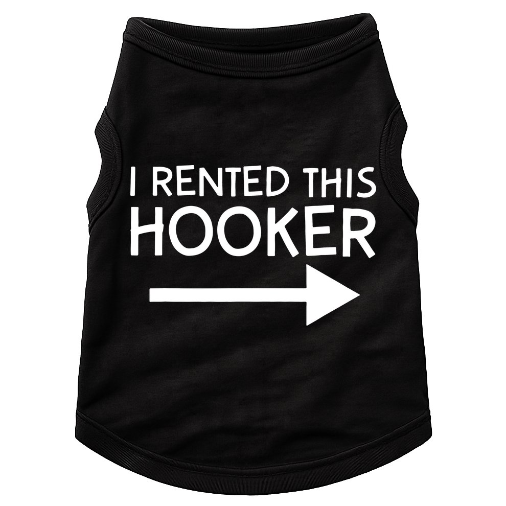 I Rented This Hooker Right No Scratch Doggie Tank