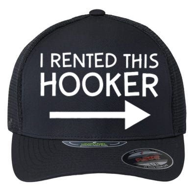 I Rented This Hooker Right No Scratch Flexfit Unipanel Trucker Cap