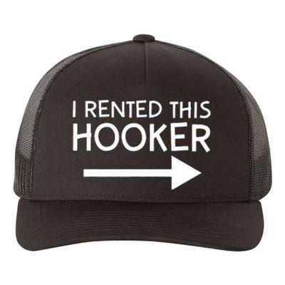 I Rented This Hooker Right No Scratch Yupoong Adult 5-Panel Trucker Hat