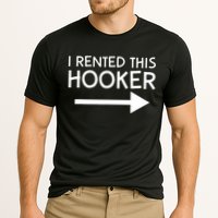 I Rented This Hooker Right No Scratch Performance Shirt
