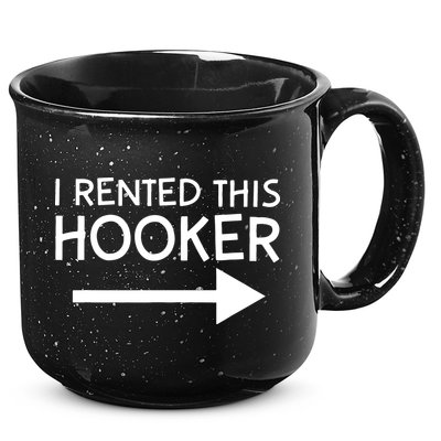 I Rented This Hooker Right No Scratch 15oz Campfire Ceramic Mug