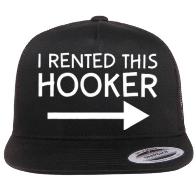 I Rented This Hooker Right No Scratch Flat Bill Trucker Hat