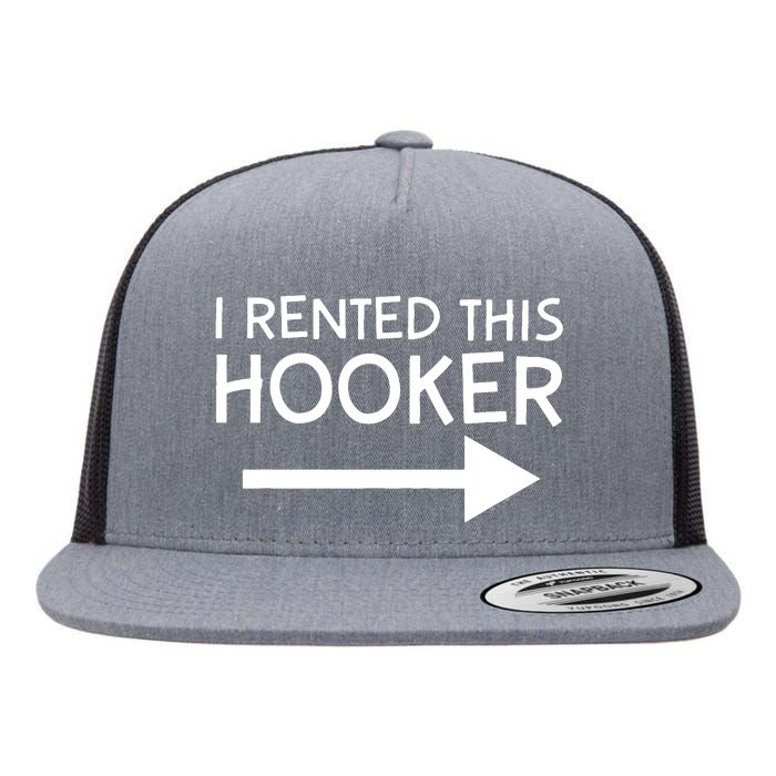 I Rented This Hooker Right No Scratch Flat Bill Trucker Hat