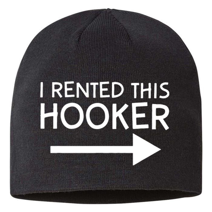 I Rented This Hooker Right No Scratch Sustainable Beanie