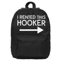 I Rented This Hooker Right No Scratch 16 in Basic Backpack