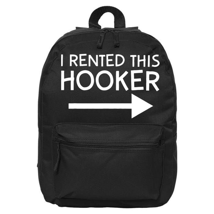 I Rented This Hooker Right No Scratch 16 in Basic Backpack