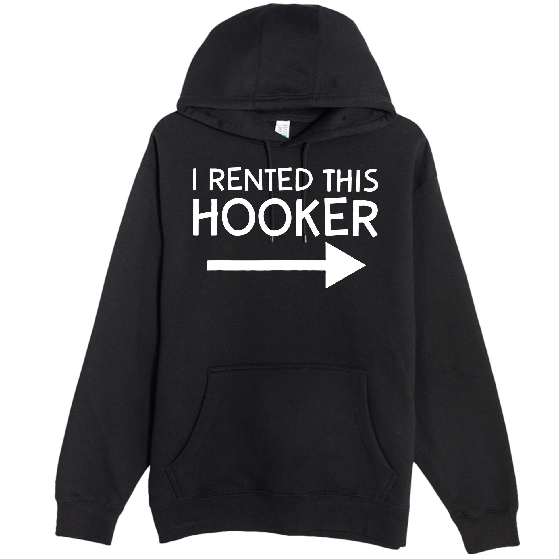 I Rented This Hooker Right No Scratch Premium Pullover Hoodie