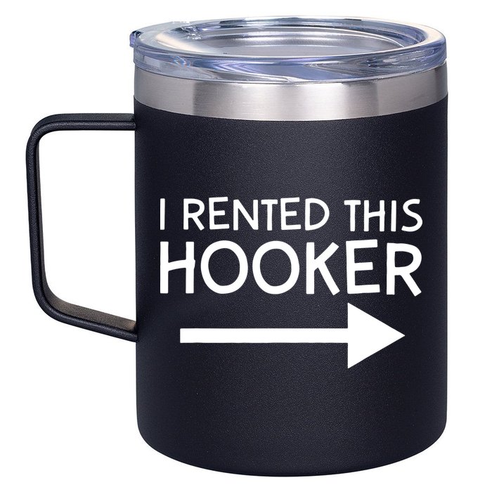 I Rented This Hooker Right No Scratch 12oz Stainless Steel Coffee Mug