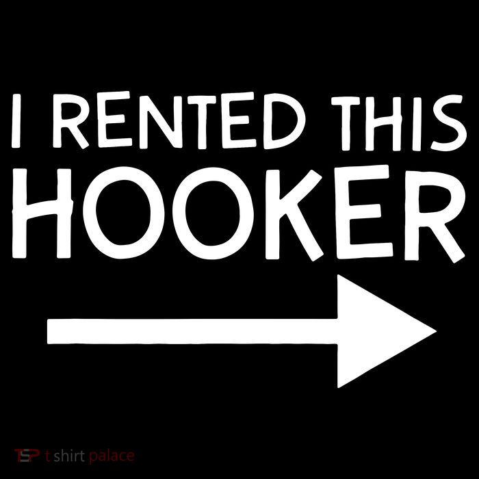 I Rented This Hooker Right No Scratch Tall Sweatshirt