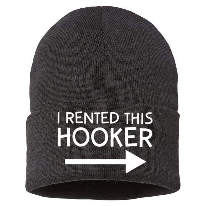 I Rented This Hooker Right No Scratch Sustainable Knit Beanie