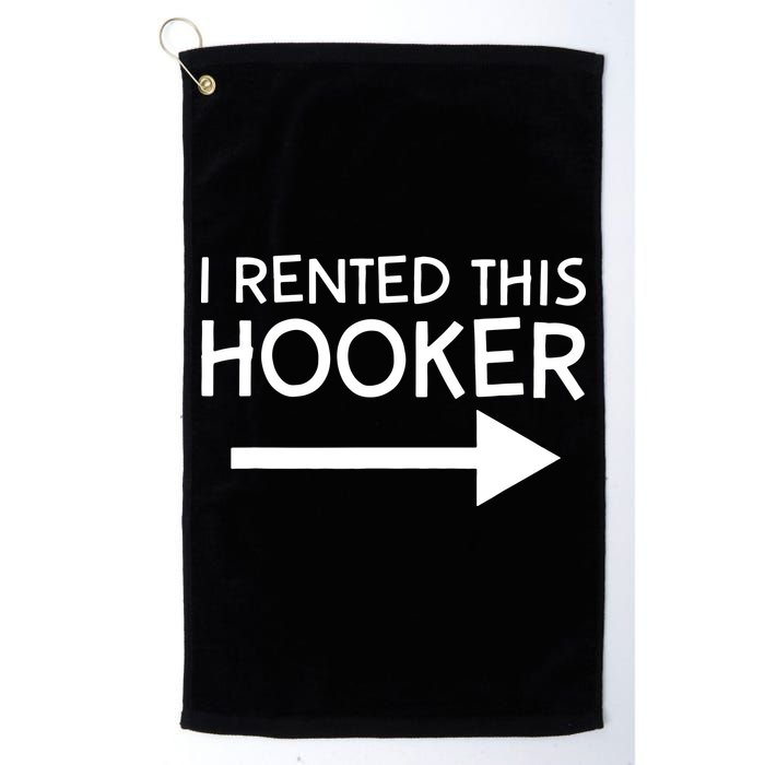 I Rented This Hooker Right No Scratch Golf Towel