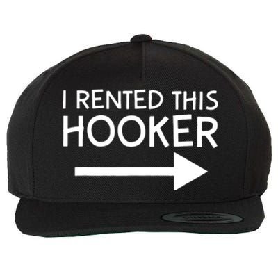 I Rented This Hooker Right No Scratch Wool Snapback Cap