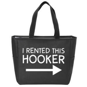 I Rented This Hooker Right No Scratch Zip Tote Bag