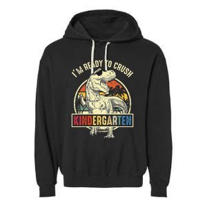 I'm Ready To Crush Kindergarten Dinosaur Back To School Garment-Dyed Fleece Hoodie