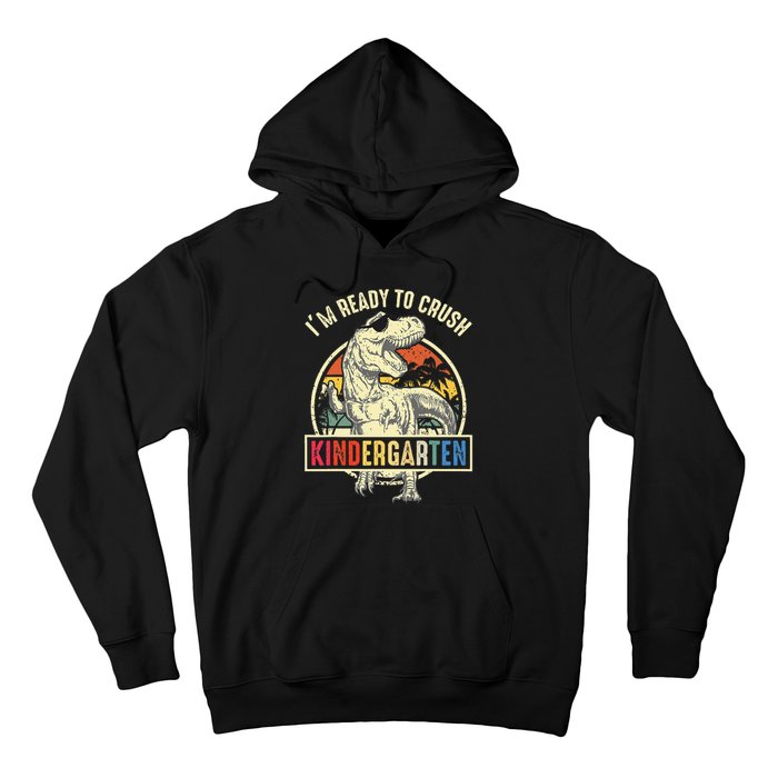 I'm Ready To Crush Kindergarten Dinosaur Back To School Hoodie