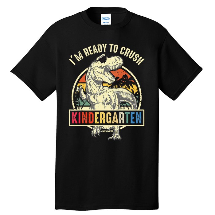 I'm Ready To Crush Kindergarten Dinosaur Back To School Tall T-Shirt