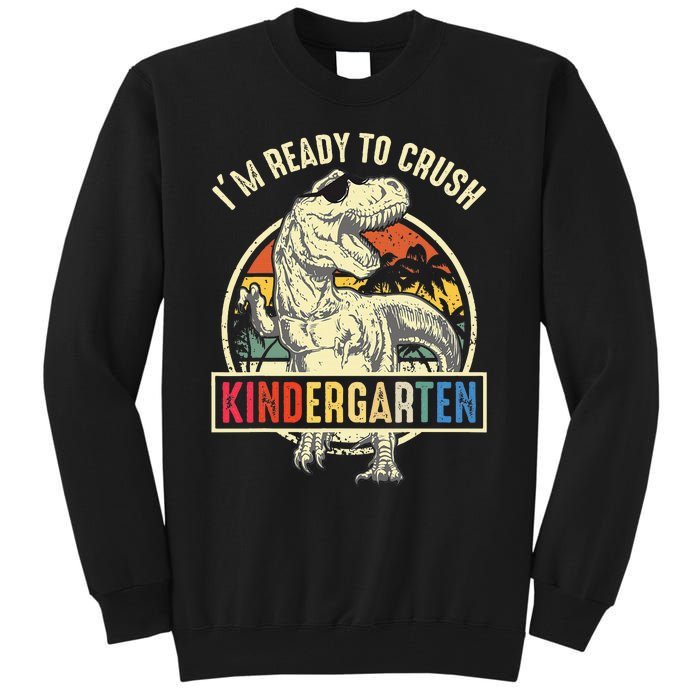 I'm Ready To Crush Kindergarten Dinosaur Back To School Tall Sweatshirt