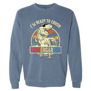 I'm Ready To Crush Kindergarten Dinosaur Back To School Garment-Dyed Sweatshirt