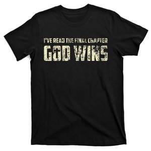 IVe Read The Final Chapter God Wins Distressed T-Shirt