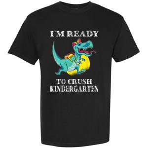 I'm Ready To Crush Kindergarten Trex Dinosaur Back To School Garment-Dyed Heavyweight T-Shirt