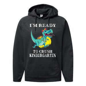 I'm Ready To Crush Kindergarten Trex Dinosaur Back To School Performance Fleece Hoodie