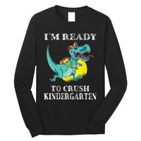 I'm Ready To Crush Kindergarten Trex Dinosaur Back To School Long Sleeve Shirt