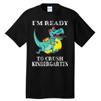 I'm Ready To Crush Kindergarten Trex Dinosaur Back To School Tall T-Shirt