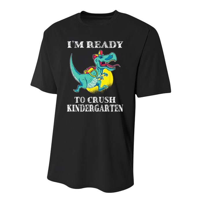 I'm Ready To Crush Kindergarten Trex Dinosaur Back To School Youth Performance Sprint T-Shirt