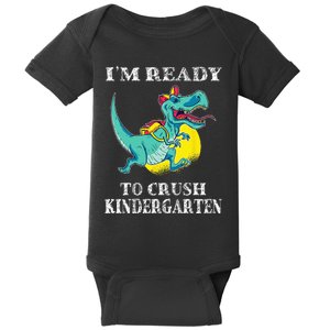 I'm Ready To Crush Kindergarten Trex Dinosaur Back To School Baby Bodysuit