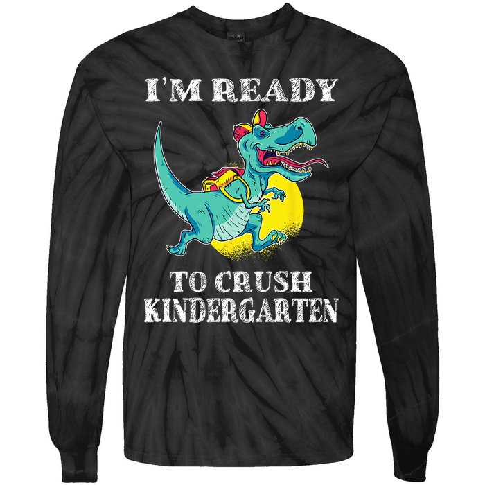 I'm Ready To Crush Kindergarten Trex Dinosaur Back To School Tie-Dye Long Sleeve Shirt