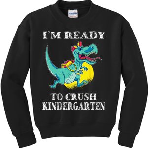 I'm Ready To Crush Kindergarten Trex Dinosaur Back To School Kids Sweatshirt