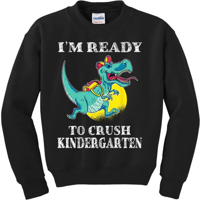 I'm Ready To Crush Kindergarten Trex Dinosaur Back To School Kids Sweatshirt