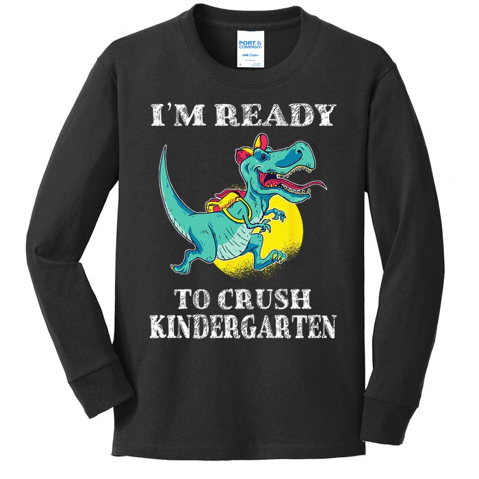 I'm Ready To Crush Kindergarten Trex Dinosaur Back To School Kids Long Sleeve Shirt