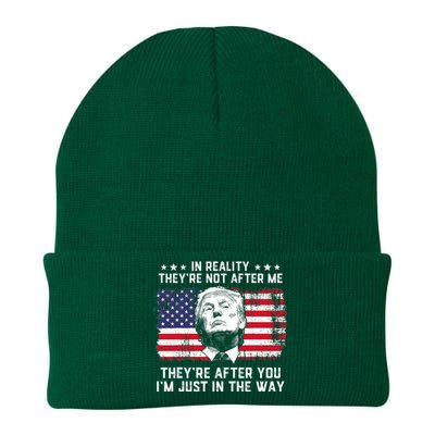 In Reality TheyRe Not After Me TheyRe After You Trump Knit Cap Winter Beanie