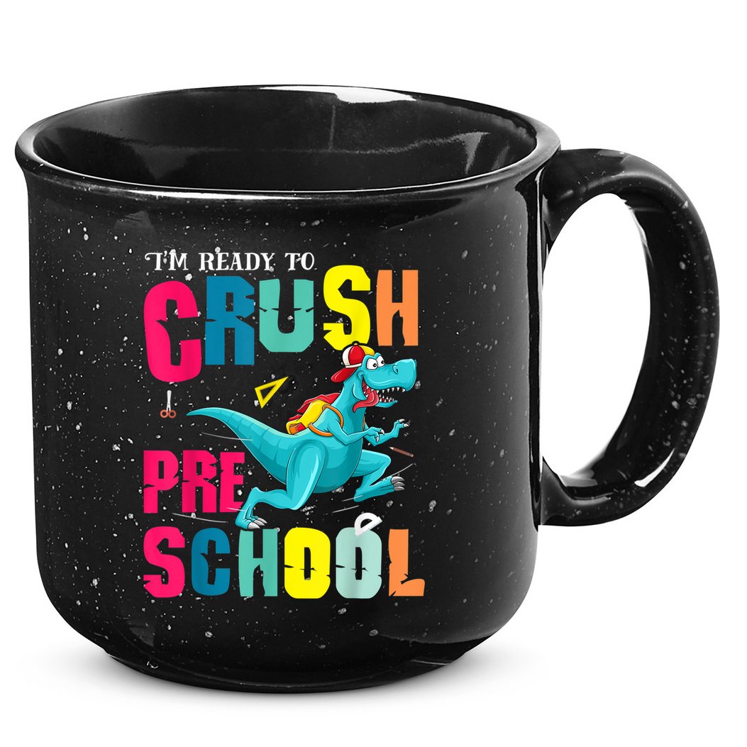 Im Ready To Crush Preschool Trex Dinosaur Back To School 15oz Campfire Ceramic Mug