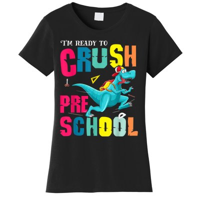 Im Ready To Crush Preschool Trex Dinosaur Back To School Women's T-Shirt