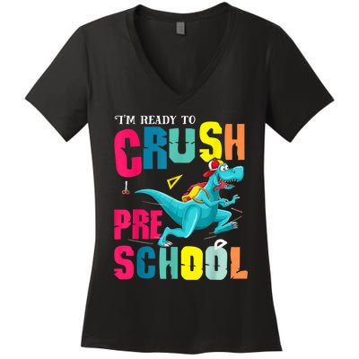 Im Ready To Crush Preschool Trex Dinosaur Back To School Women's V-Neck T-Shirt