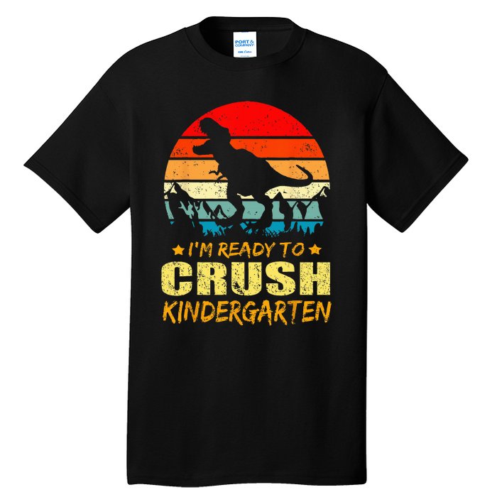 I'm Ready To Crush Kindergarten TRex Dinosaur Back To School Tall T-Shirt