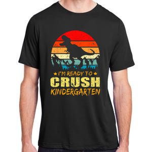 I'm Ready To Crush Kindergarten TRex Dinosaur Back To School Adult ChromaSoft Performance T-Shirt